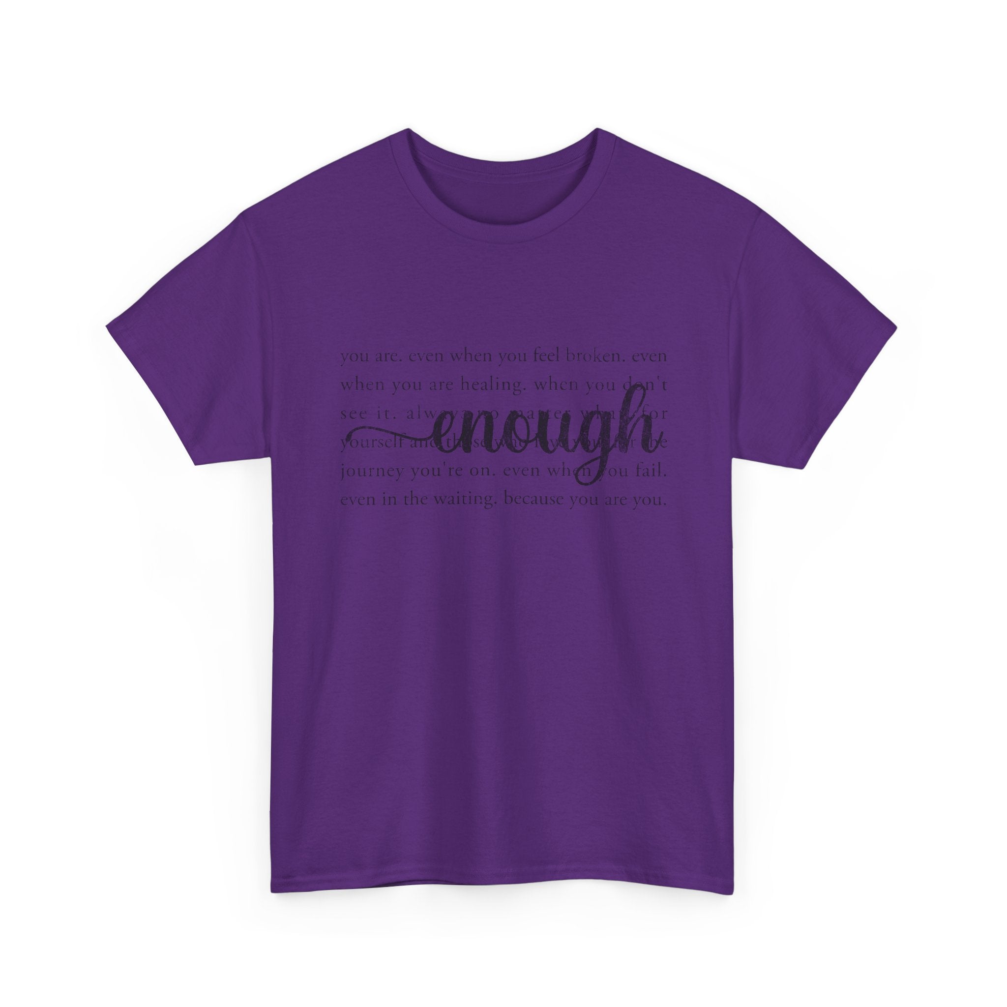 "Enough" Inspirational T-Shirt