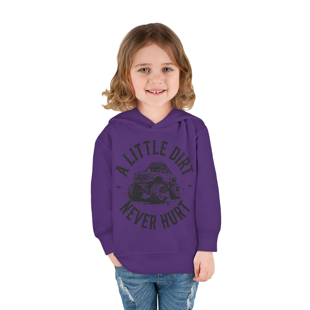 Toddler Hoodie "A Little Dirt Never Hurt" Pullover