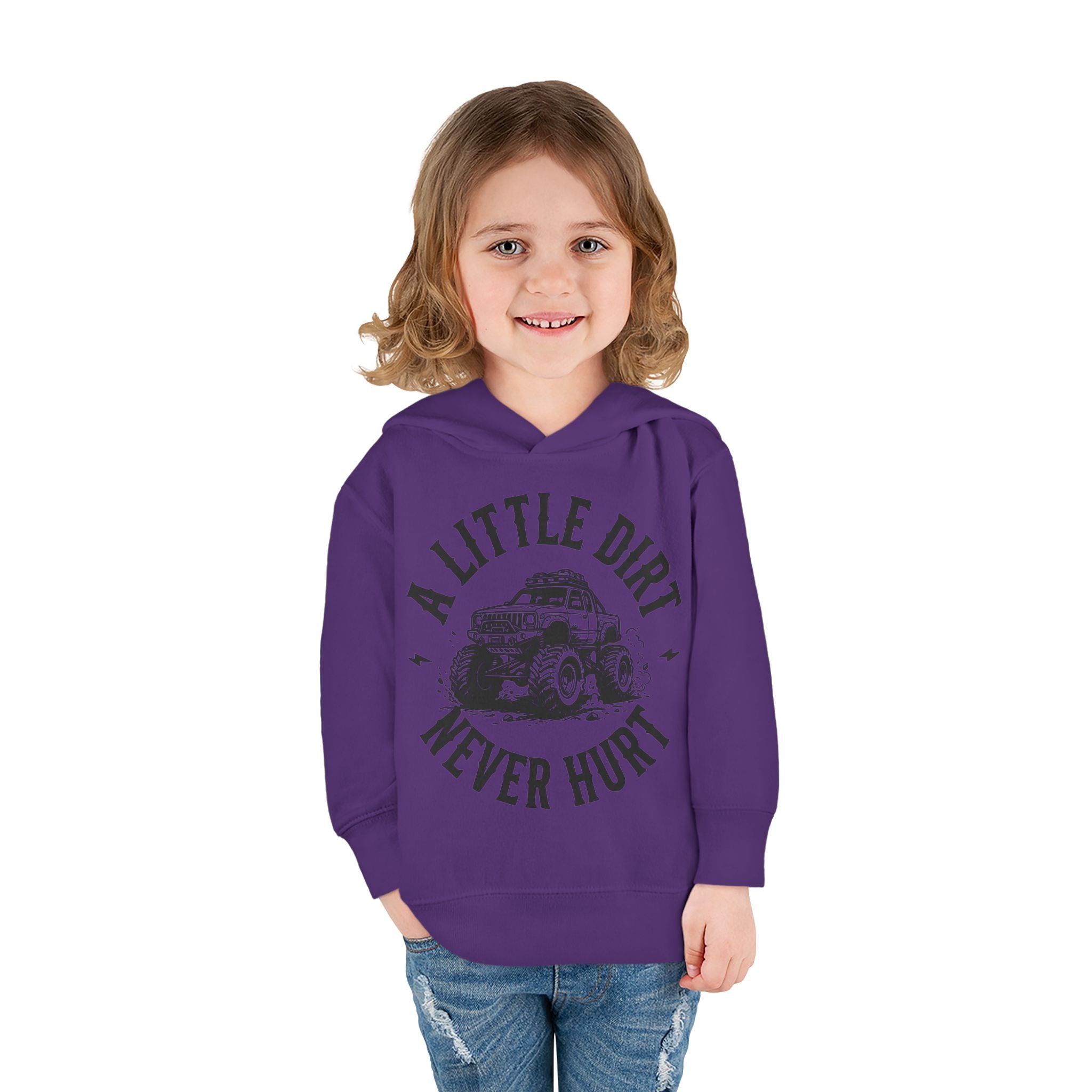 Toddler Hoodie "A Little Dirt Never Hurt" Pullover