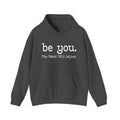 Be You Hoodie