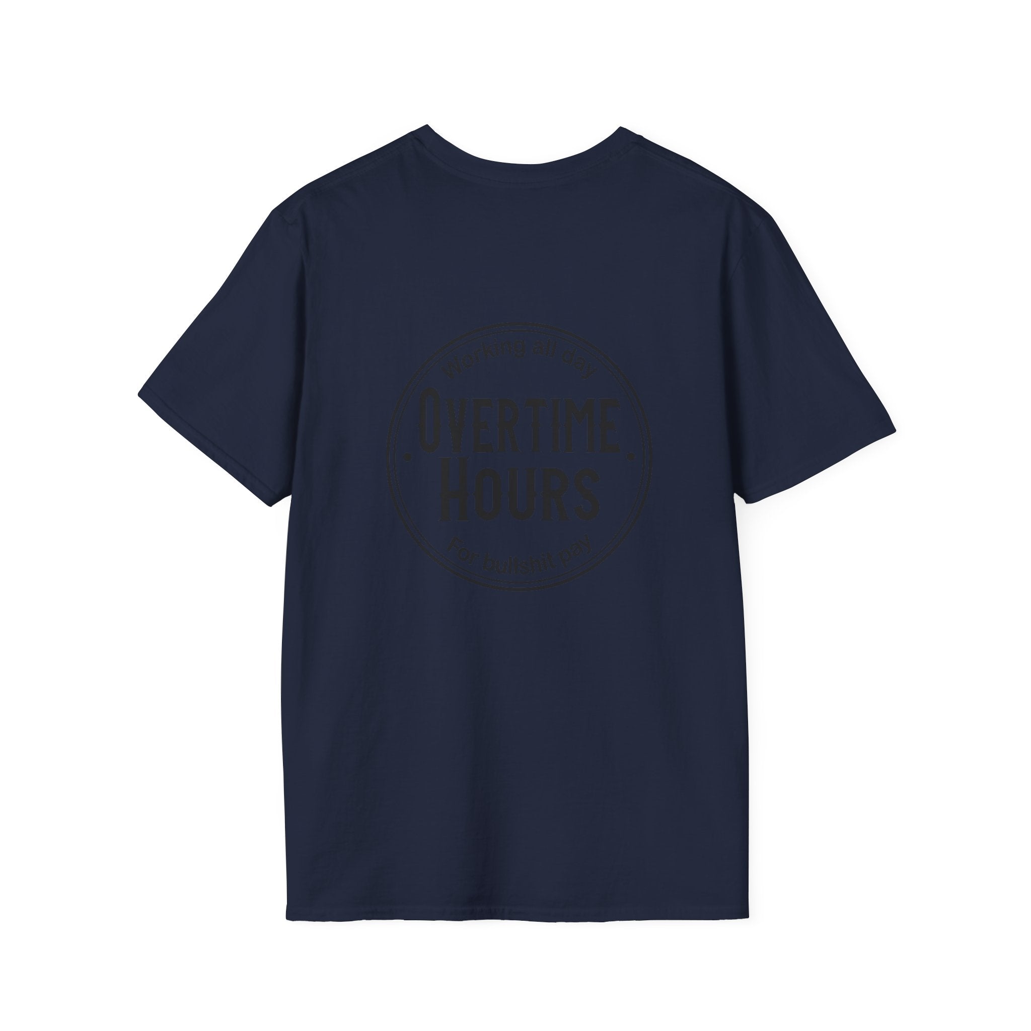 Overtime Hours T-Shirt