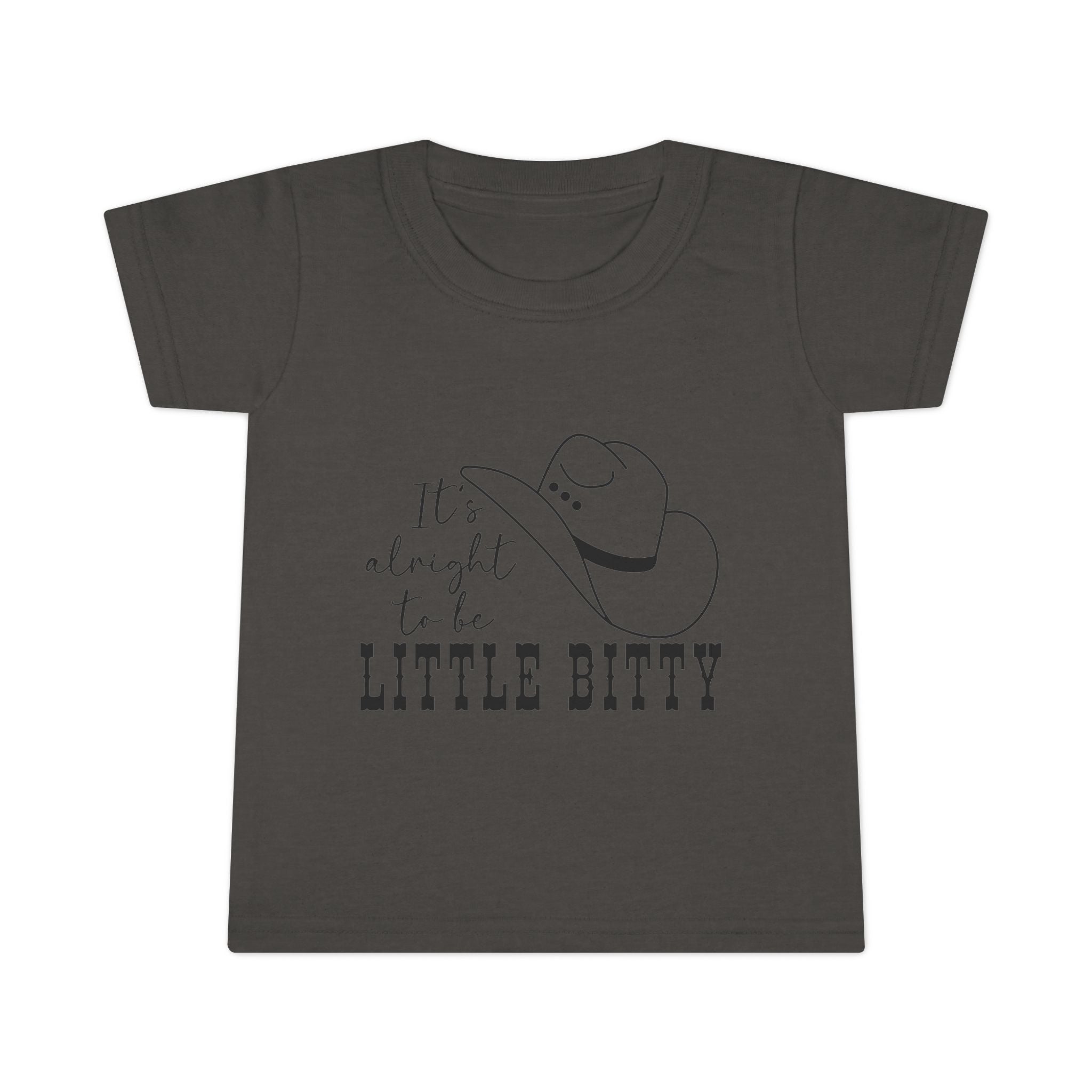 It's Alright To Be Little Bitty- Toddler Tee