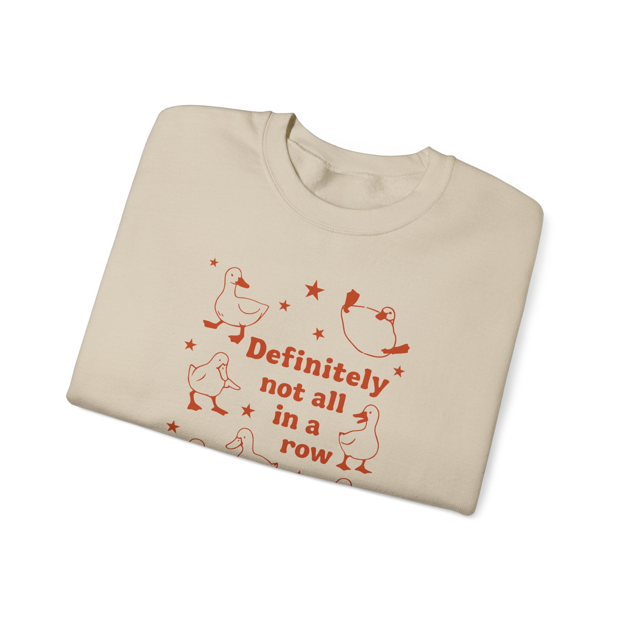 "Definitely Not All in a Row" Duck Crewneck
